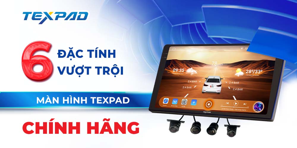 đặc tính màn hình android texpad chính hãng